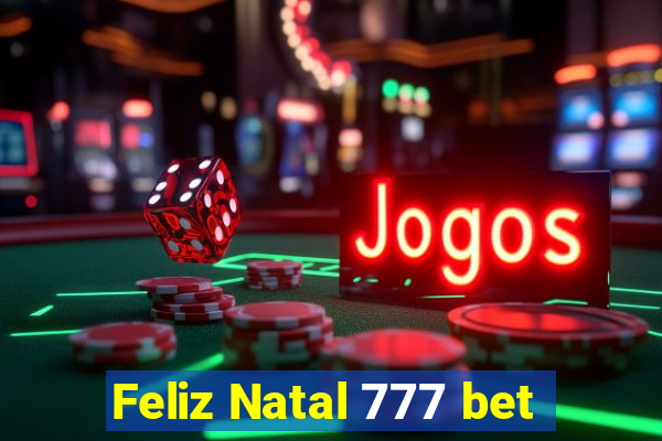 Feliz Natal 777 bet